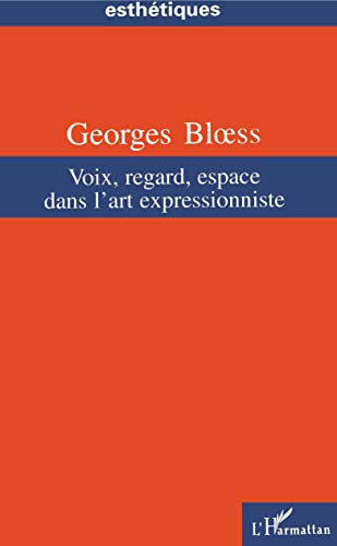 Voix, regard, espace dans l'art expressionniste