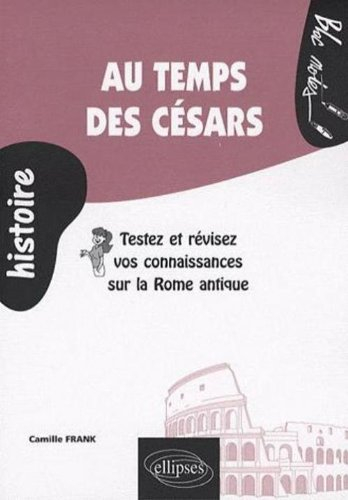 Au temps des Césars : testez et révisez vos connaissances sur la Rome antique
