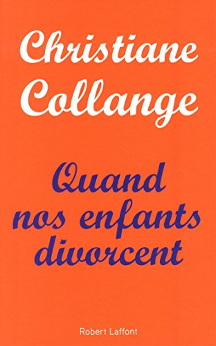 Quand nos enfants divorcent