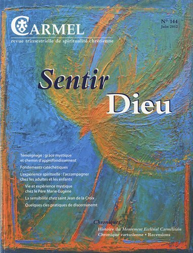 Carmel, n° 144. Sentir Dieu
