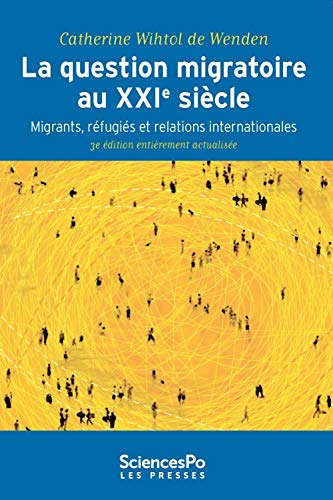 La question migratoire au XXIe siècle : migrants, réfugiés et relations internationales