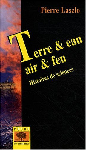 Terre & eau, air & feu : histoires de sciences