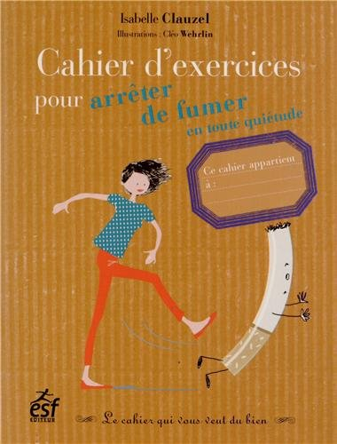 Cahier d'exercices pour arrêter de fumer en toute quiétude