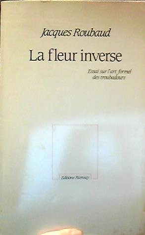 la fleur inverse, l'art des troubadours
