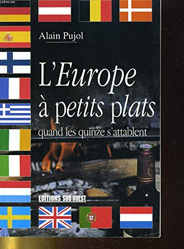L'Europe à petits plats : quand les Quinze s'attablent