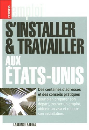 S'installer et travailler aux Etats-Unis 2008-2009