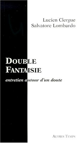 Double fantaisie : entretien autour d'un doute