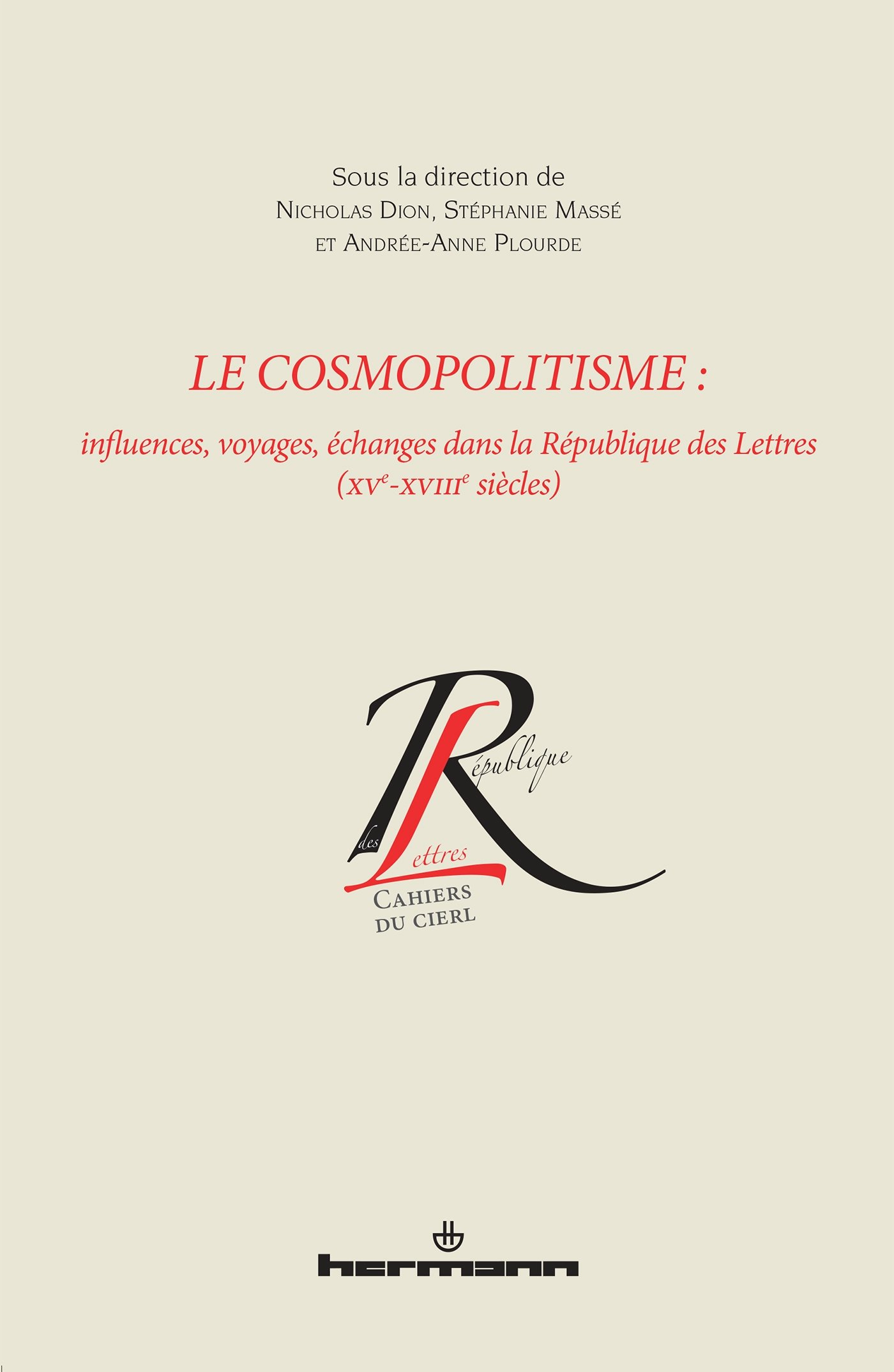 Le cosmopolitisme : influences, voyages, échanges dans la République des lettres (XVe-XVIIIe siècles