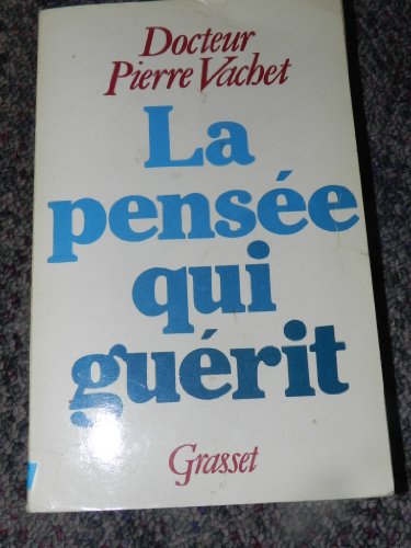 La Pensée qui guérit : l'euphorisme, un nouvel art de vivre