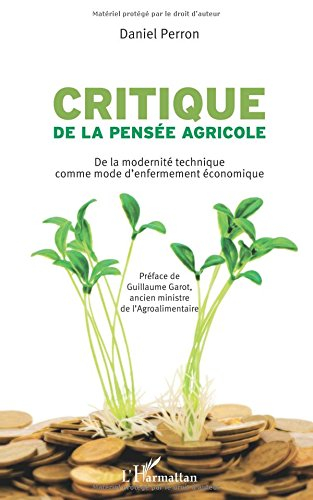 Critique de la pensée agricole : de la modernité technique comme mode d'enfermement économique