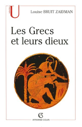 Les Grecs et leurs dieux : pratiques et représentations religieuses dans la cité à l'époque classiqu