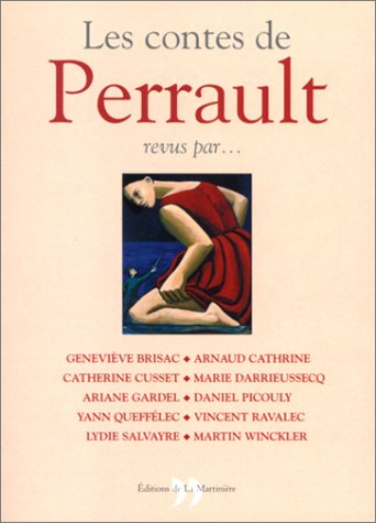 Les contes de Perrault revus par...