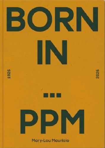 Born in... PPM : 1925-2025