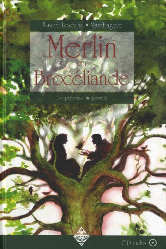 Merlin en Brocéliande : une présence, un présent