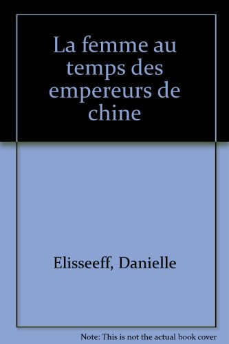 La femme au temps des empereurs de Chine
