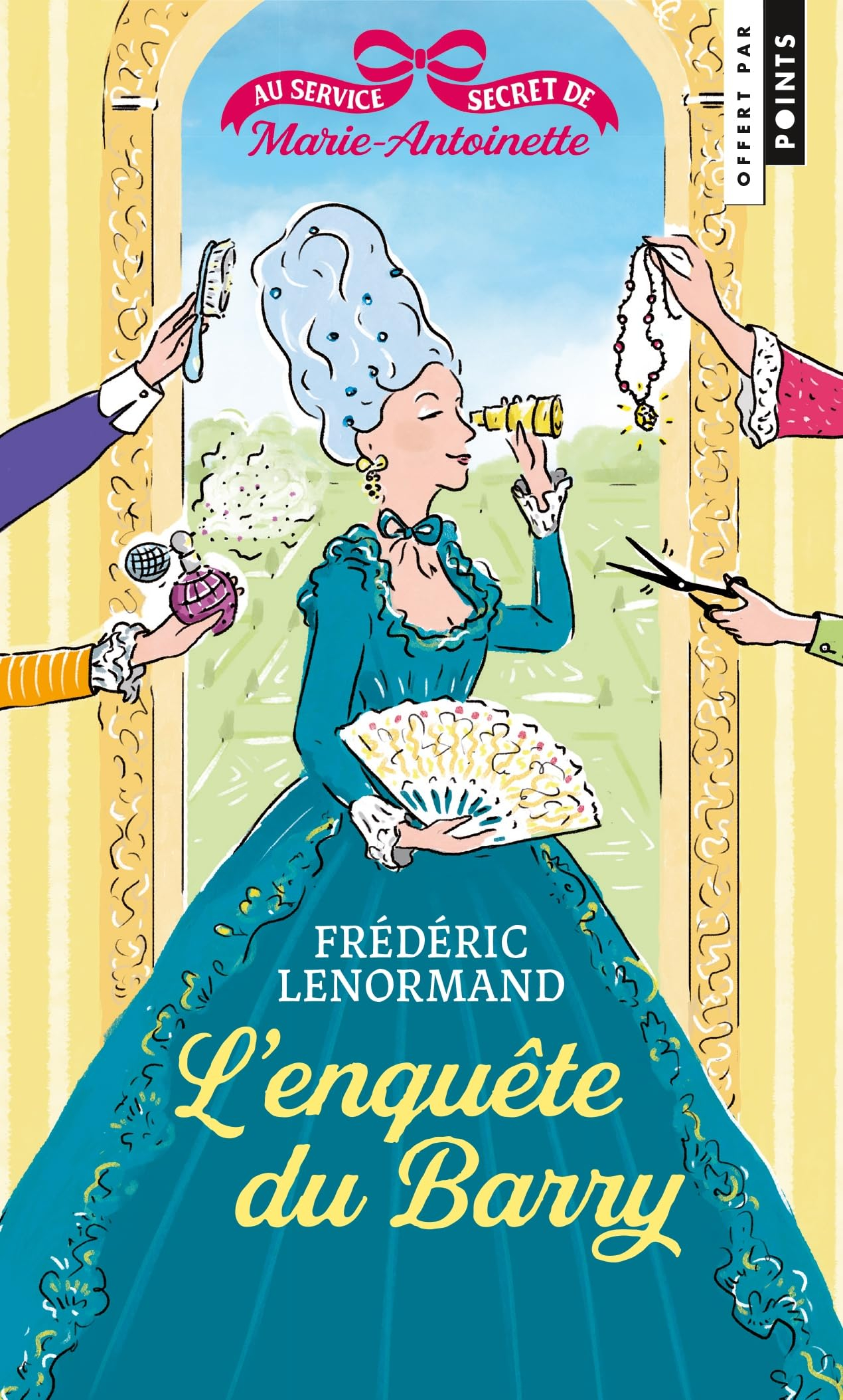 Au service secret de Marie-Antoinette, tome 1. L'Enquête du Barry (gratuit OP Polar Points 2024), to
