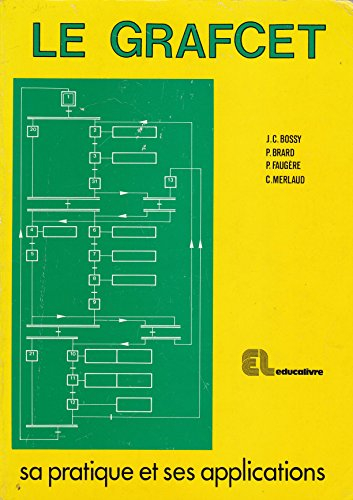 Le Grafcet : sa pratique et ses applications