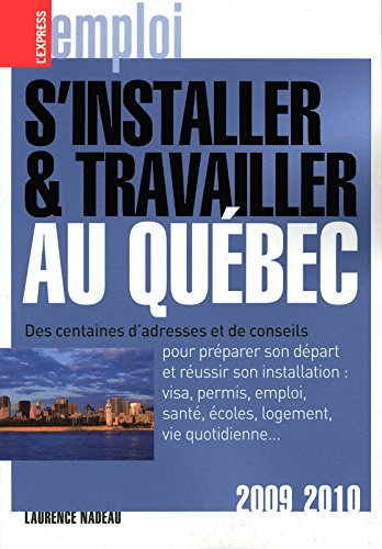 S'installer et travailler au Québec