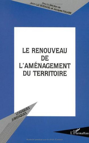 Le renouveau de l'aménagement du territoire