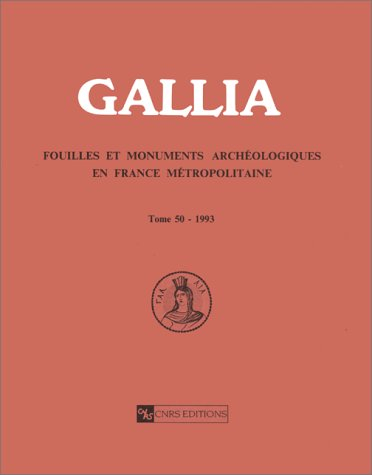 Gallia, archéologie de la France antique, n° 50. 1993