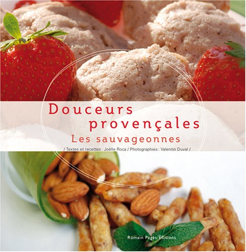 Douceurs provençales : les sauvageonnes