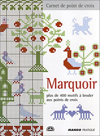 Marquoir : plus de 400 motifs à broder aux points de croix