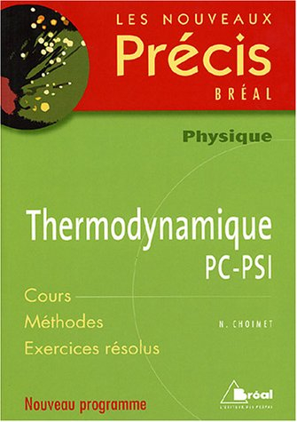 Thermodynamique PC-PSI : cours, méthodes, exercices résolus