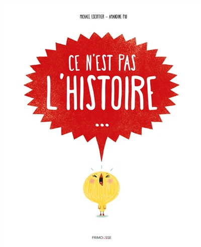 Ce n'est pas l'histoire...
