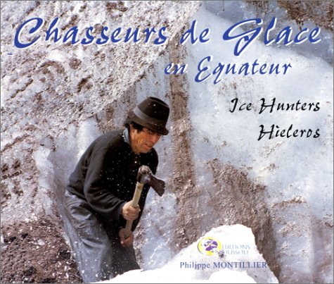 Chasseurs de glace en Equateur