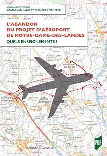 L'abandon du projet d'aéroport de Notre-Dame-des-Landes : quels enseignements ?