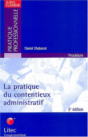 La pratique du contentieux administratif