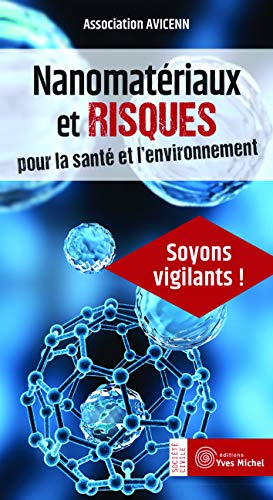 Nanomatériaux et risques pour la santé et l'environnement : soyons vigilants !