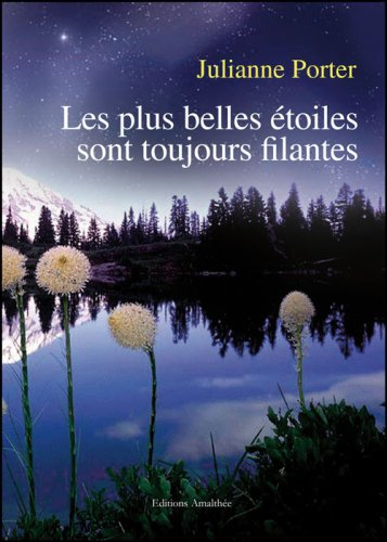 les plus belles étoiles sont toujours filantes