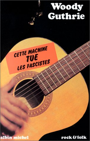 Cette machine tue les fascistes