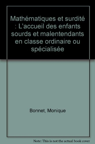Mathématiques et surdité : l'accueil des enfants sourds et malentendants en classe ordinaire ou spéc