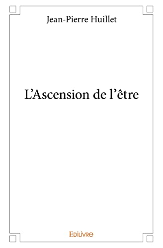 L?Ascension de l?être