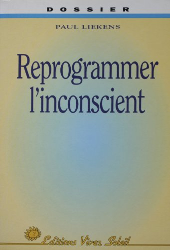 Reprogrammer l'inconscient