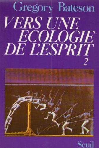 Vers une écologie de l'esprit. Vol. 2