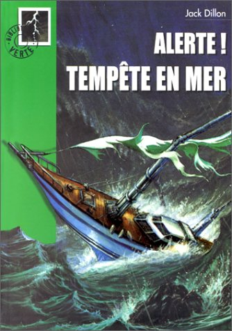 Alerte. Vol. 4. Tempête en mer