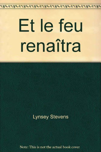 et le feu renaîtra (collection harlequin)
