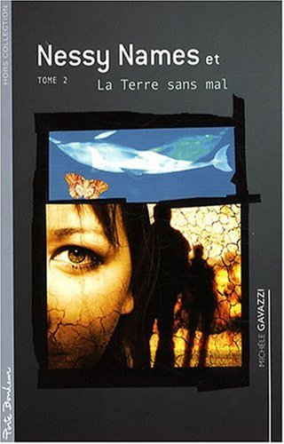Nessy Names. Vol. 2. La terre sans mal