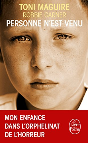 Personne n'est venu : mon enfance dans l'orphelinat de l'horreur