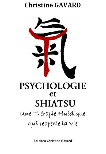 Psychologie et Shiatsu : une Thérapie Fluidique qui respecte la Vie