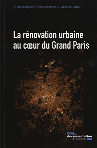La rénovation urbaine au coeur du Grand Paris