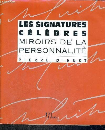 Les Signatures célèbres : miroirs de la personnalité