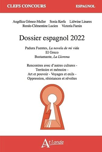 Dossier espagnol 2022 : Padura Fuentes, La novela de mi vida ; El Greco ; Bustamante, La llorona : r