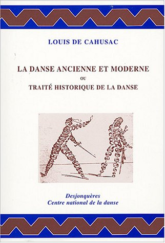 La danse ancienne et moderne ou Traité historique de la danse