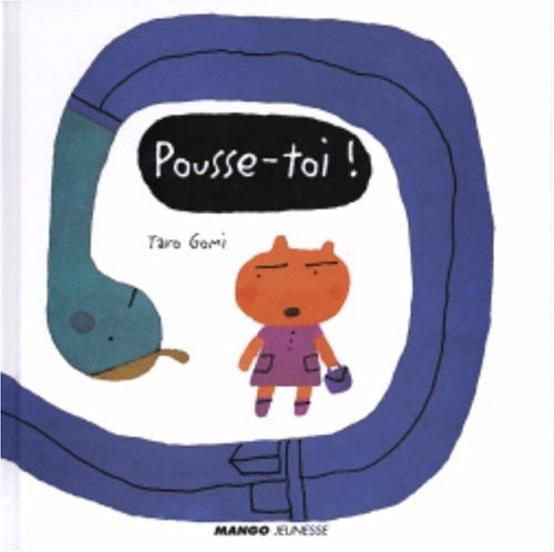 Pousse-toi !