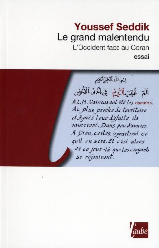 Le grand malentendu : l'Occident face au Coran