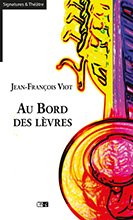 Au bord des lèvres